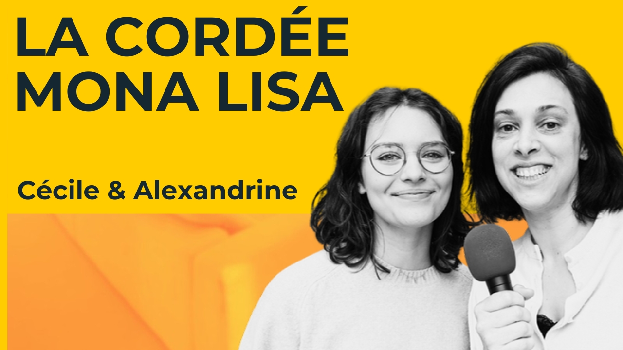 Cécile et Alexandrine - La Cordée Mona Lisa